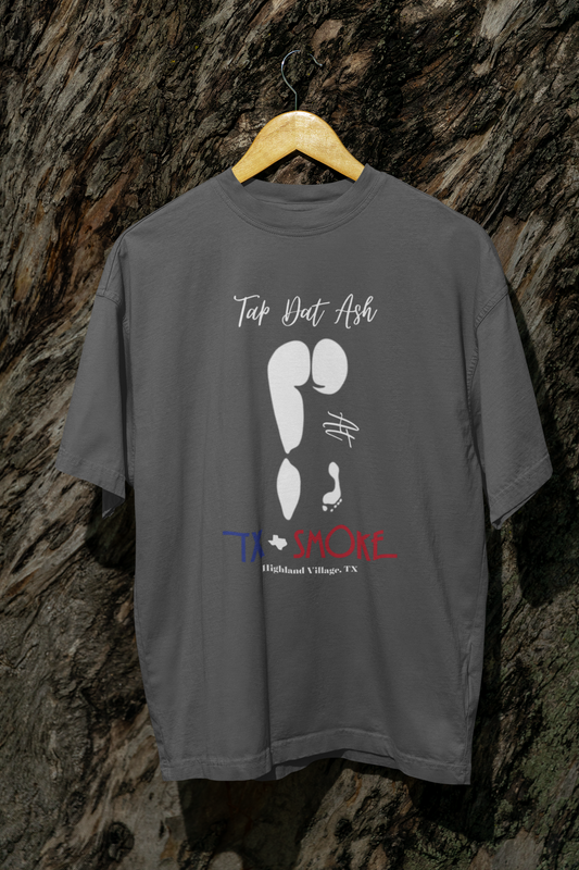 Tap Dat Ash at TX Smoke T Shirt